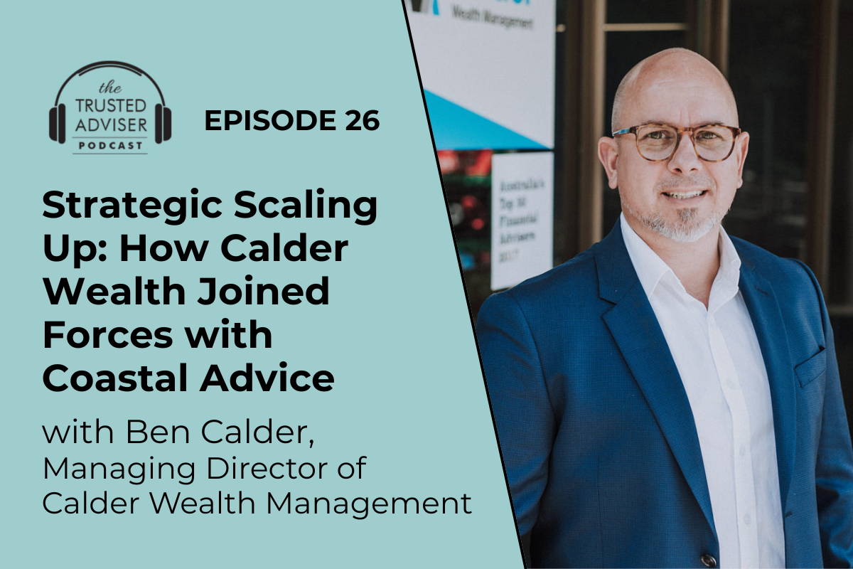 Strategic Scaling Up: How Calder Wealth Joined Forces with Coastal Advice